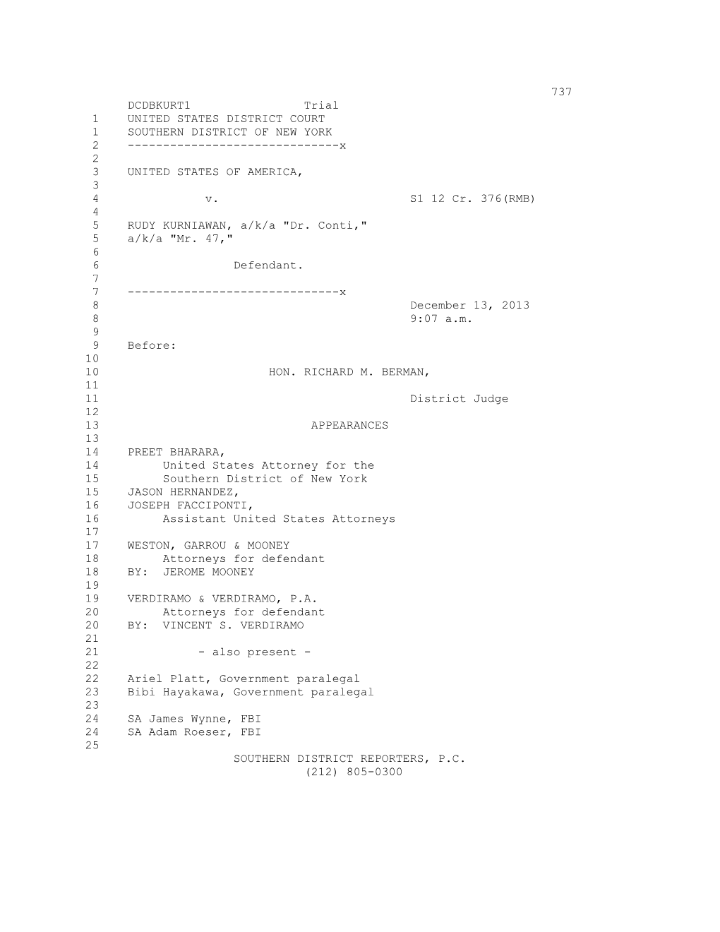 737 DCDBKURT1 Trial 1 UNITED STATES DISTRICT COURT 1 SOUTHERN DISTRICT of NEW YORK 2 ------X 2 3 UNITED STATES of AMERICA, 3 4 V