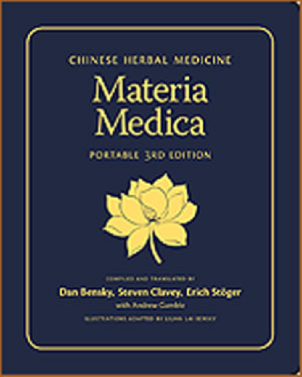 Chinese Herbal Medicine: Materia Medica