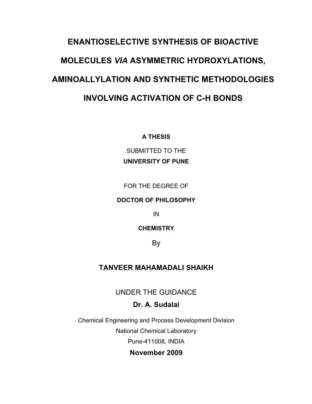 Enantioselective Synthesis of Bioactive Molecules Via