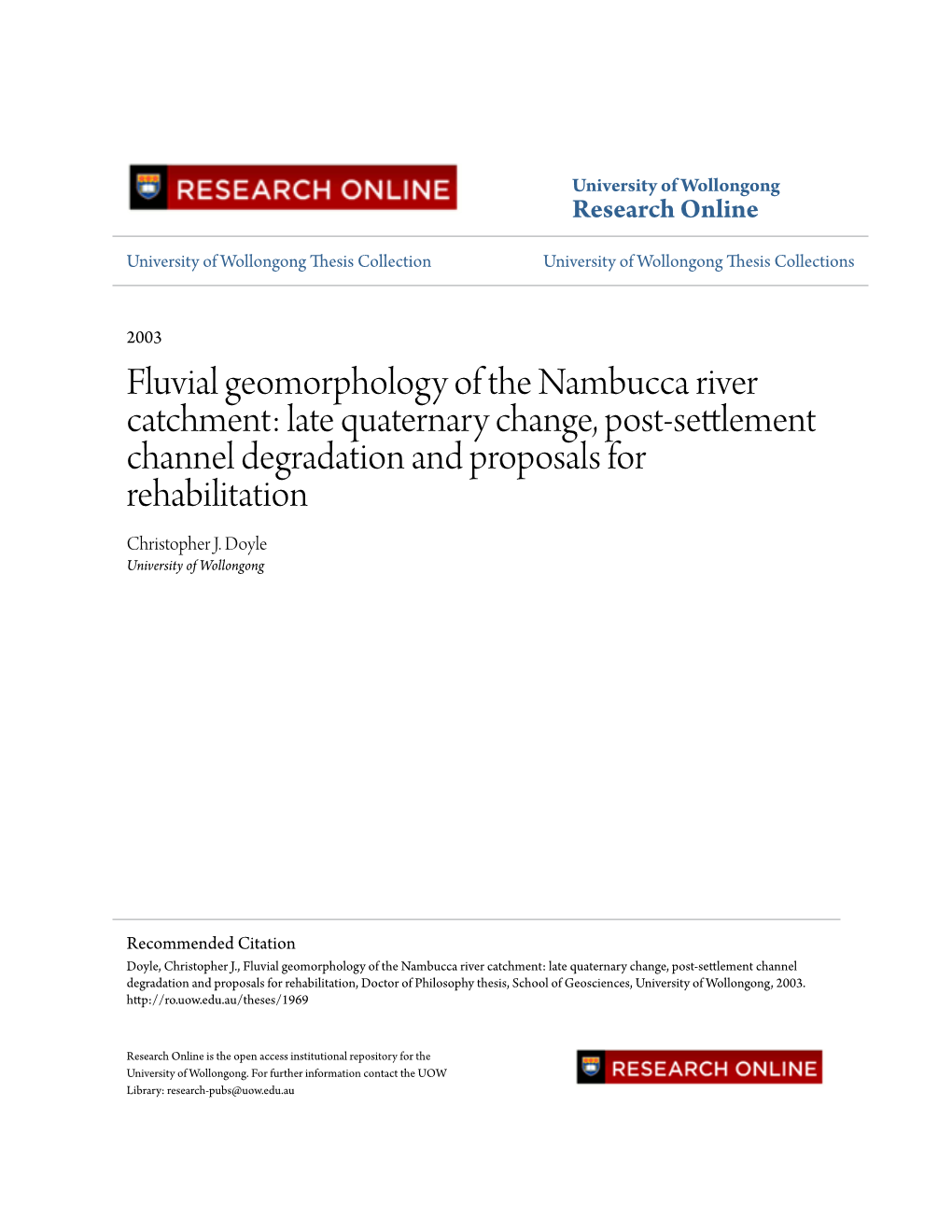 Fluvial Geomorphology of the Nambucca River Catchment: Late Quaternary Change, Post-Settlement Channel Degradation and Proposals for Rehabilitation Christopher J