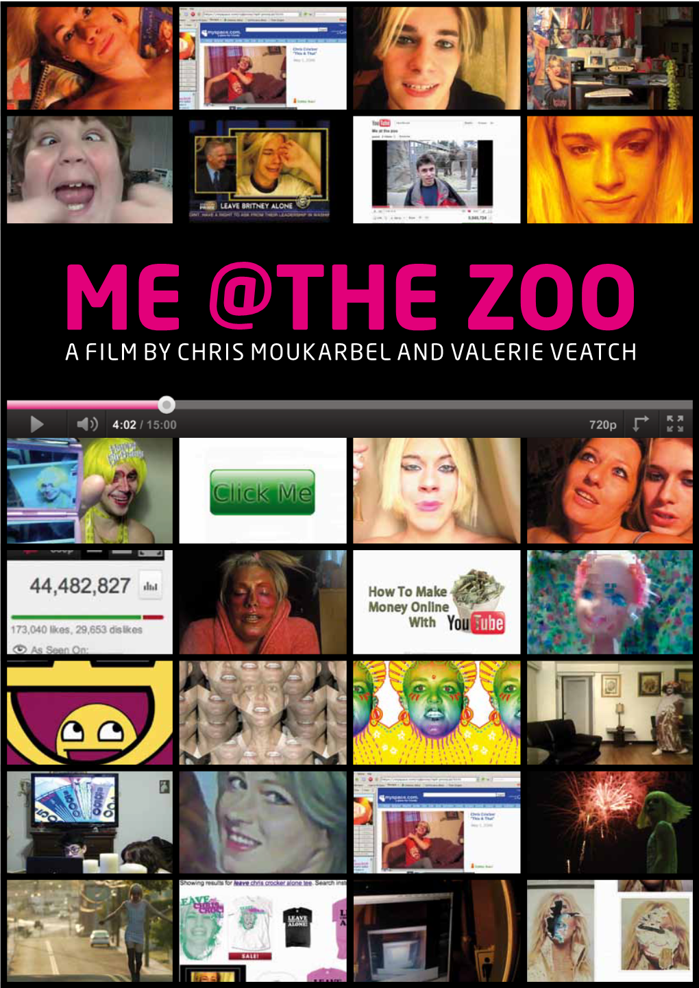 A Film by Chris Moukarbel and Valerie Veatch Me @The Zoo a Film by Chris Moukarbel and Valerie Veatch