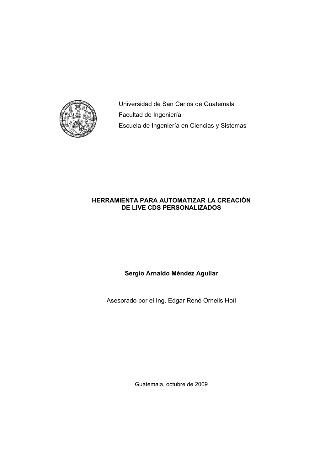 Universidad De San Carlos De Guatemala Facultad De Ingeniería Escuela De Ingeniería En Ciencias Y Sistemas