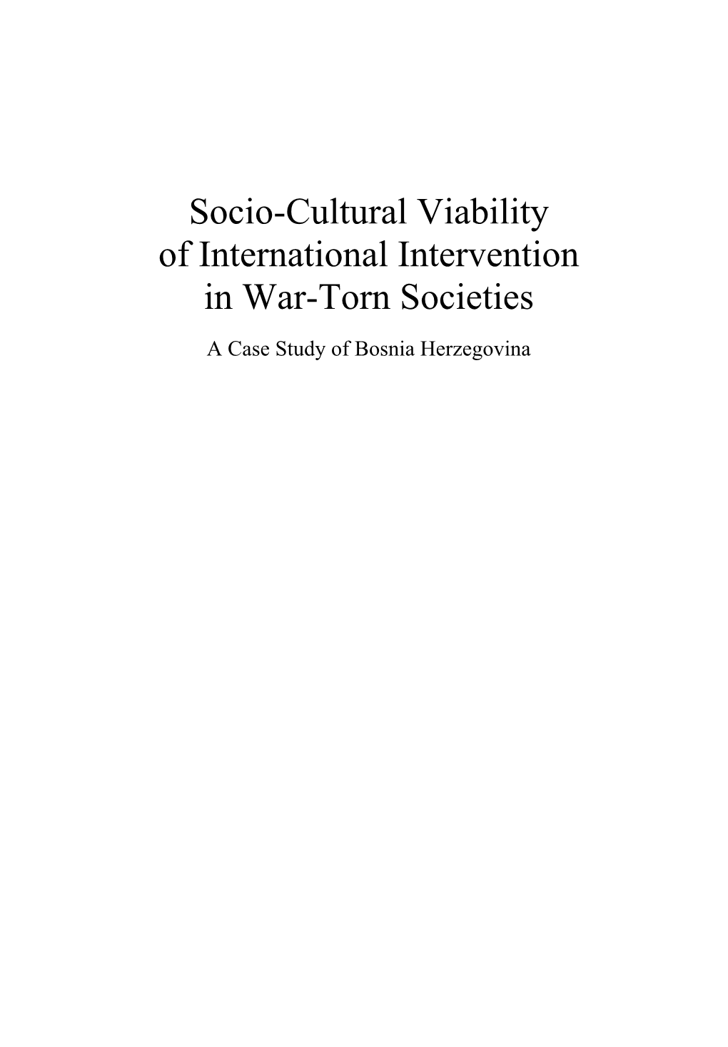 Socio-Cultural Viability of International Intervention in War-Torn Societies
