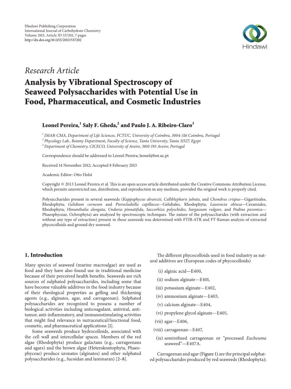 Research Article Analysis by Vibrational Spectroscopy of Seaweed Polysaccharides with Potential Use in Food, Pharmaceutical, and Cosmetic Industries