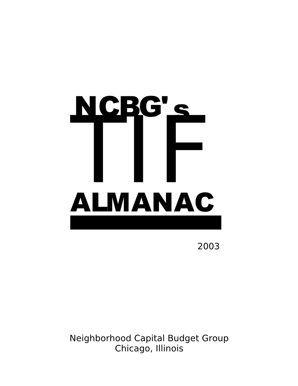 This TIF Almanac Was Made Possible by Contributions From