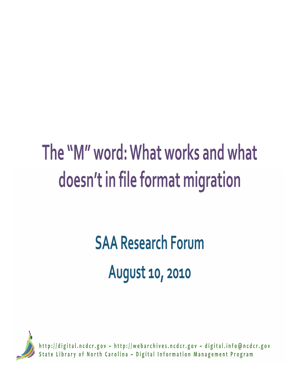 The “M” Word: What Works and What Doesn't in File Format Migration
