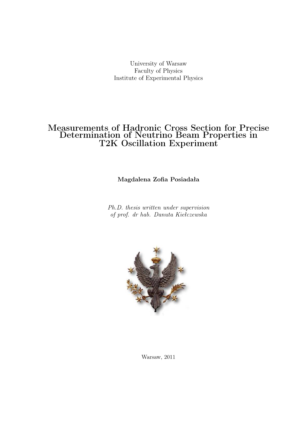 Measurements of Hadronic Cross Section for Precise Determination of Neutrino Beam Properties in T2K Oscillation Experiment