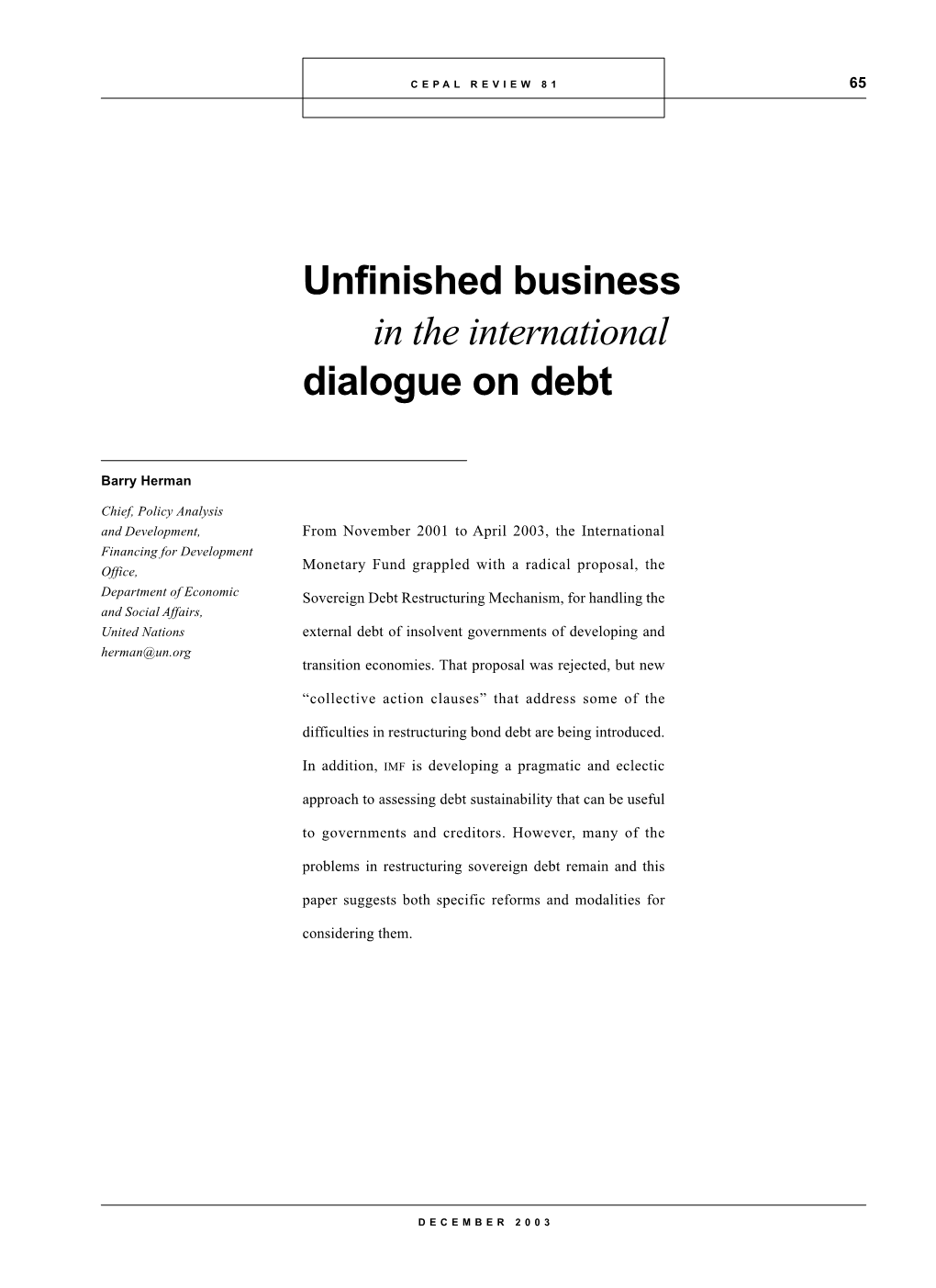 Unfinished Business in the International Dialogue on Debt