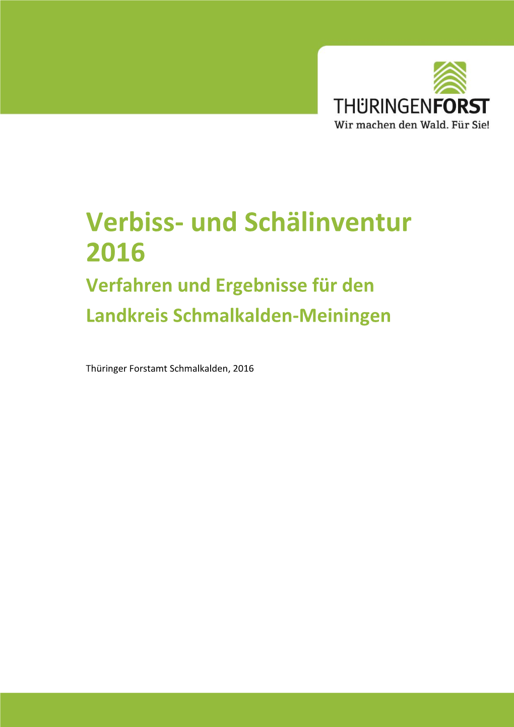 Verbiss- Und Schälinventur 2016 Verfahren Und Ergebnisse Für Den Landkreis Schmalkalden-Meiningen