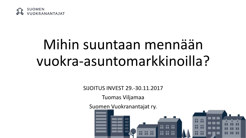 Mihin Suuntaan Mennään Vuokra-Asuntomarkkinoilla?