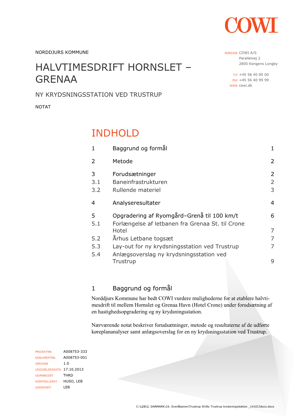 Indhold Halvtimesdrift Hornslet – Grenaa