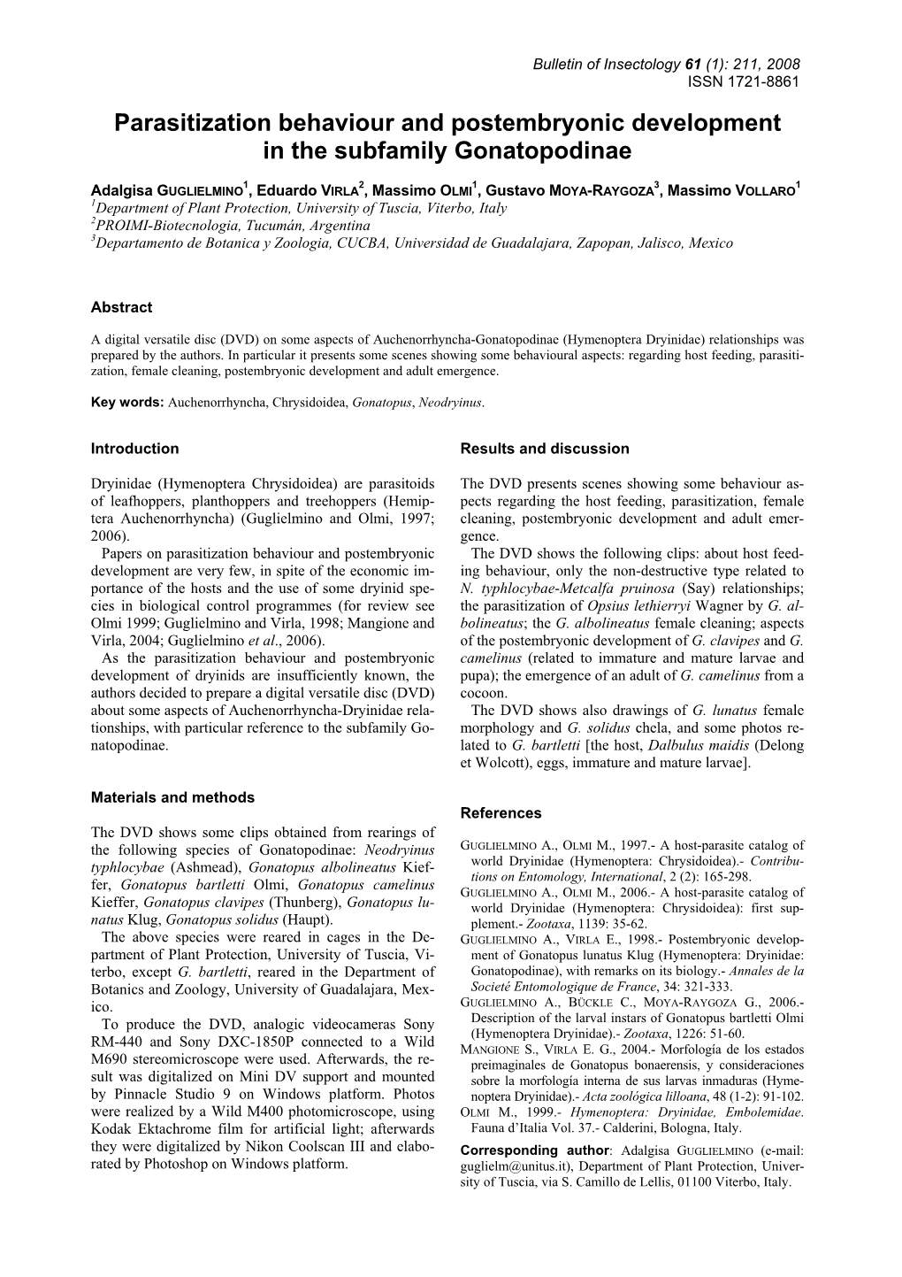 Parasitization Behaviour and Postembryonic Development in the Subfamily Gonatopodinae