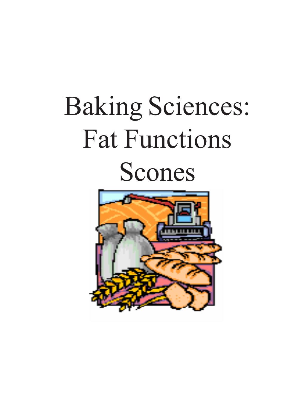 Baking Sciences: Fat Functions Scones