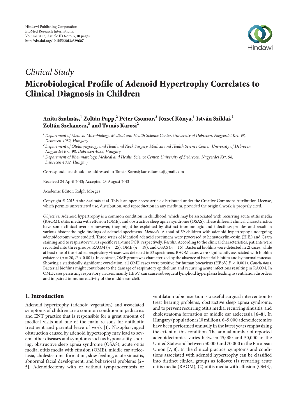 Clinical Study Microbiological Profile of Adenoid Hypertrophy Correlates to Clinical Diagnosis in Children