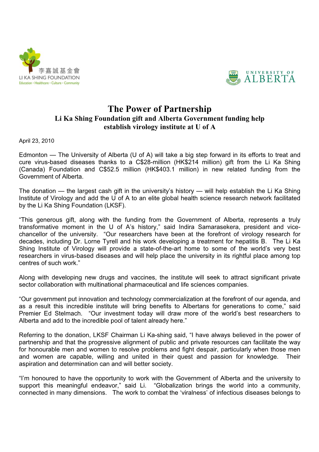 The Power of Partnership Li Ka Shing Foundation Gift and Alberta Government Funding Help Establish Virology Institute at U of A