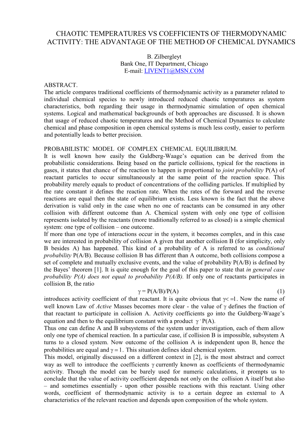 Chaotic Temperatures Vs Coefficients of Thermodynamic Activity: the Advantage of the Method of Chemical Dynamics