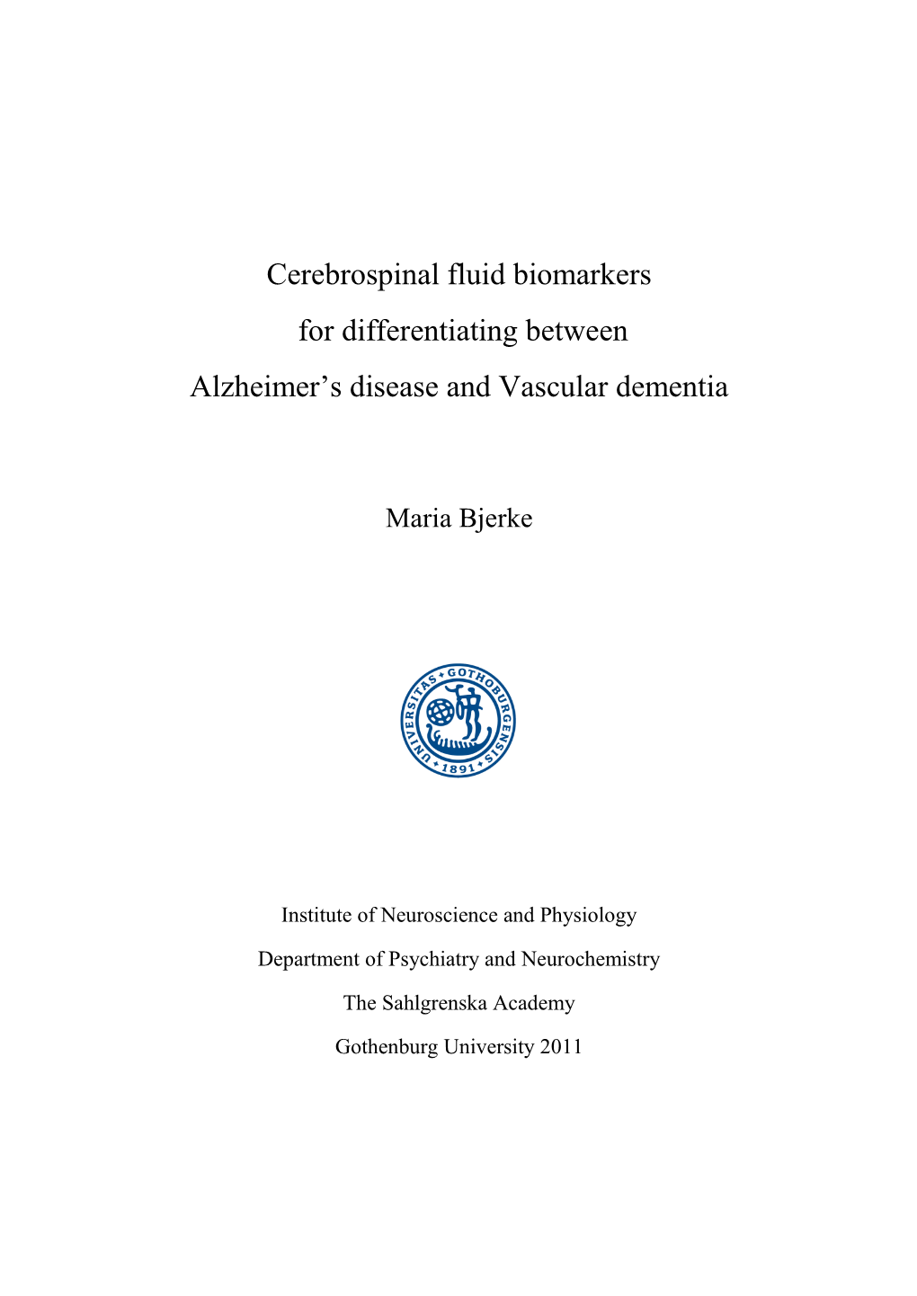 Cerebrospinal Fluid Biomarkers for Differentiating Between Alzheimer‟S Disease and Vascular Dementia