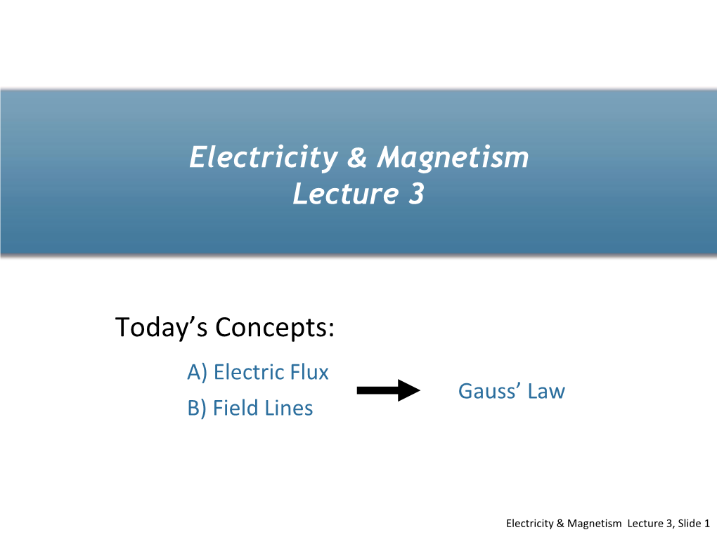 A) Electric Flux B) Field Lines Gauss'