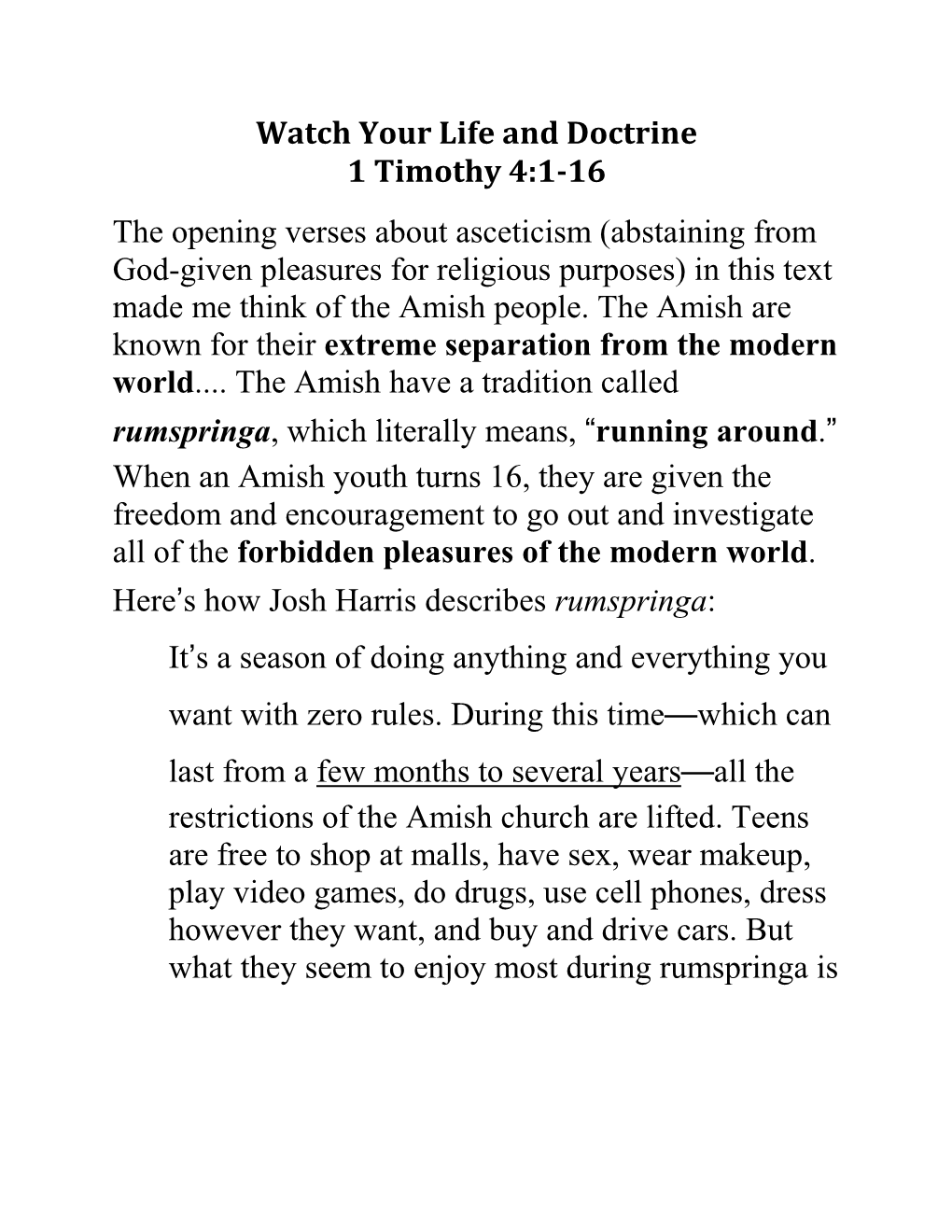 Watch Your Life and Doctrine 1 Timothy 4:1-16 the Opening Verses About Asceticism