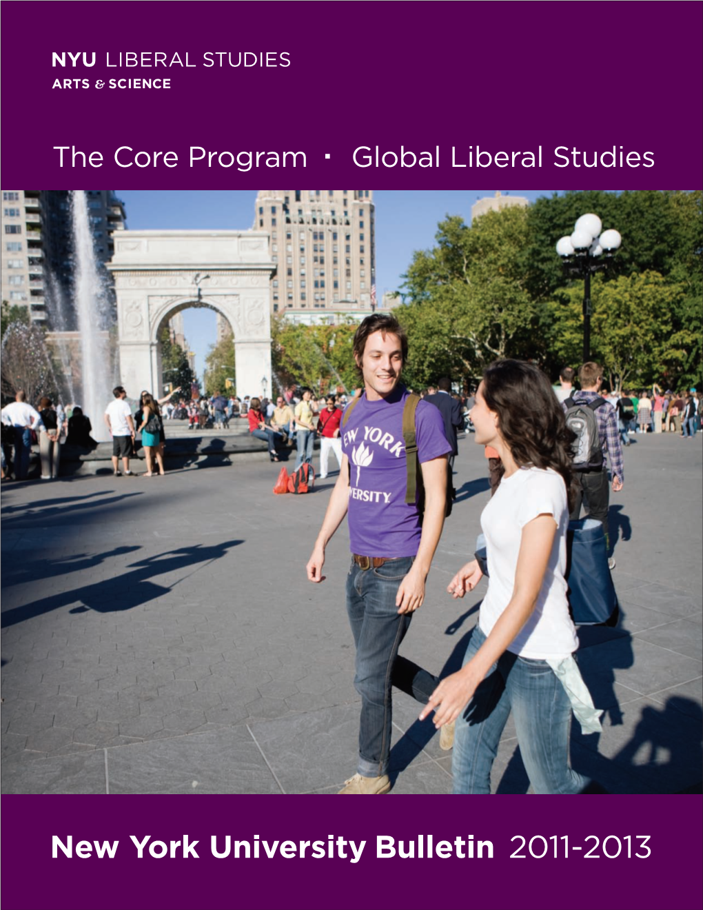 New York University Bulletin 2011-2013 NEWYORKUNIVERSITYBULLETIN 2 0 1 1 – 2 0 1 3