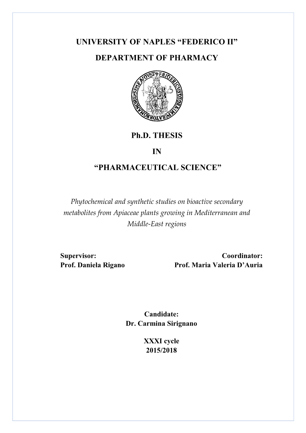 UNIVERSITY of NAPLES “FEDERICO II” DEPARTMENT of PHARMACY Ph.D. THESIS in “PHARMACEUTICAL SCIENCE”