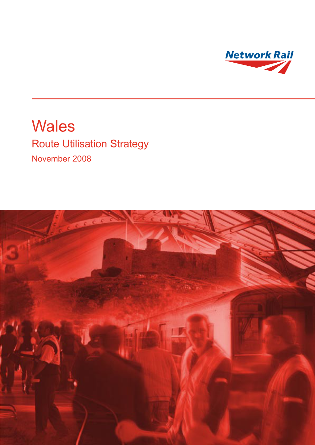 Route Utilisation Strategy November 2008  Foreword