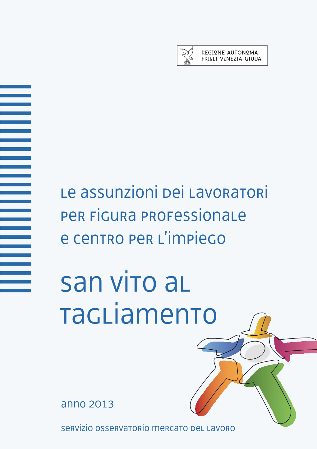 Udinetolmezzo Arcento San Daniele Del Friuli Pontebba Latisana Gemona Codroipo Cividale Del Friuli Cervignano Del Friuli Trieste