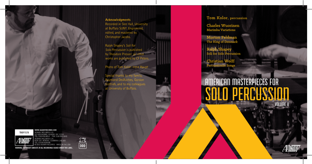 Solo Percussion Is Published Ralph Shapey by Theodore Presser; All Other Soli for Solo Percussion