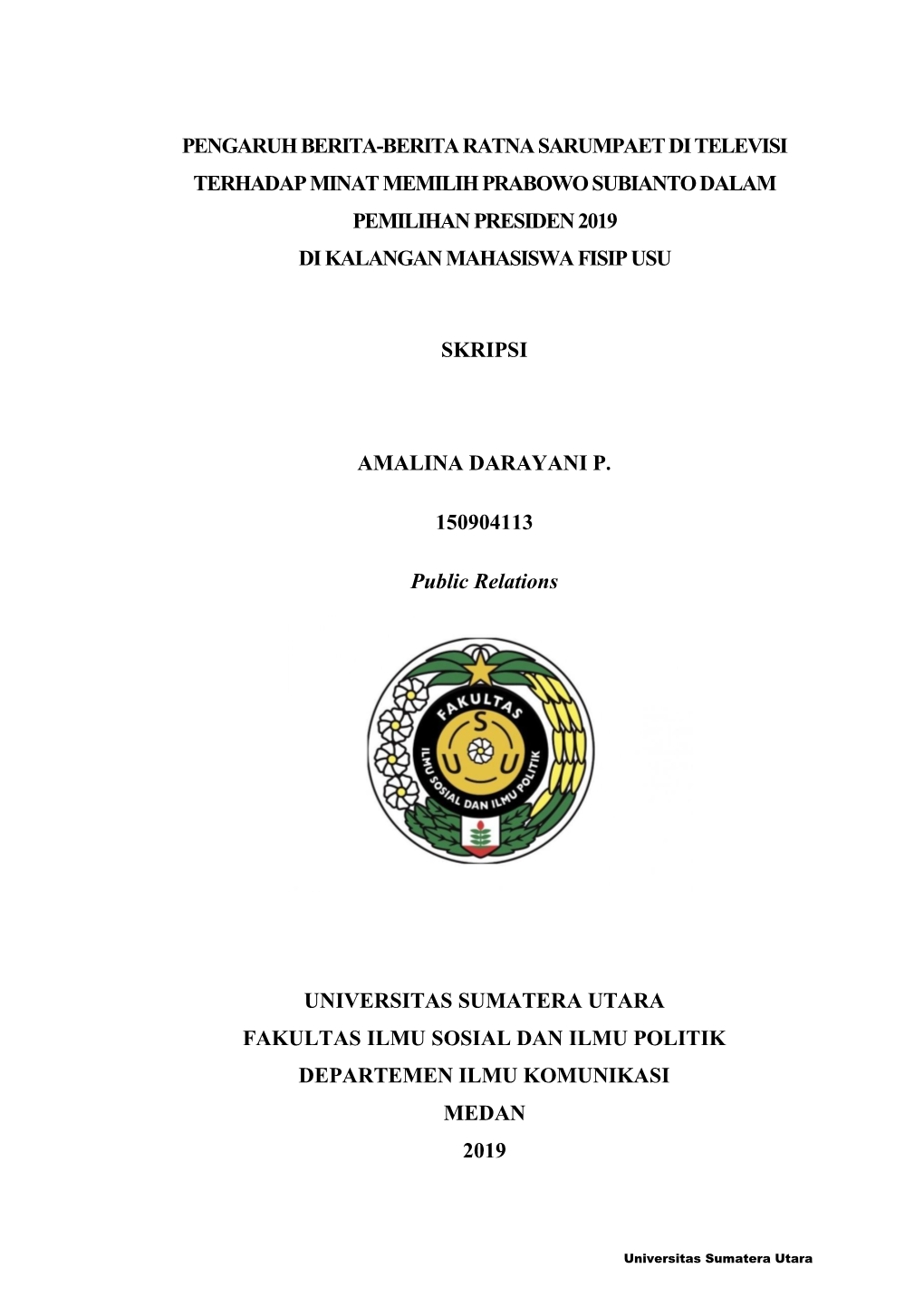 Pengaruh Berita-Berita Ratna Sarumpaet Di Televisi Terhadap Minat Memilih Prabowo Subianto Dalam Pemilihan Presiden 2019 Di Kalangan Mahasiswa Fisip Usu