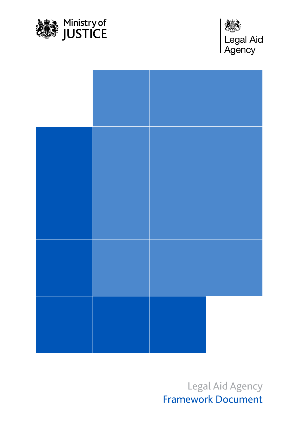 Legal Aid Agency Framework Document Legal Aid Agency Framework Document