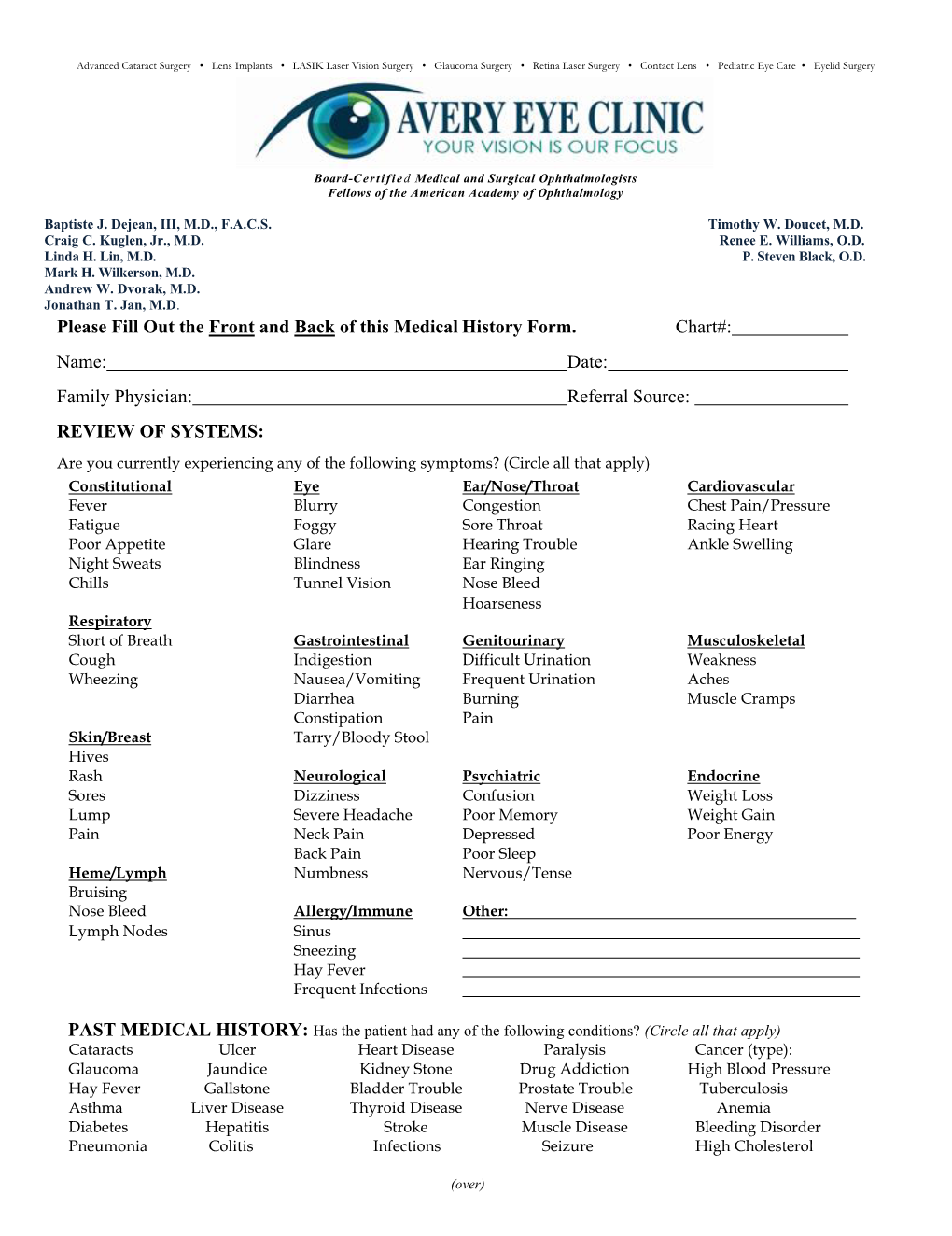 Please Fill out the Front and Back of This Medical History Form. Chart#: Name: Date: Family Physician: Referral Source: REVI