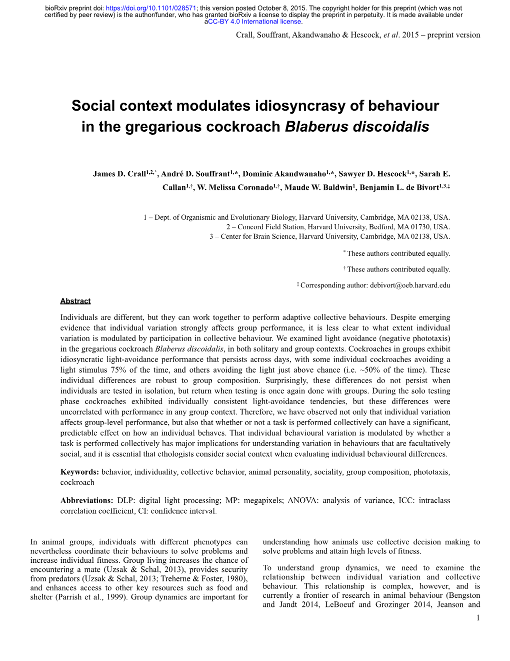 Social Context Modulates Idiosyncrasy of Behaviour in the Gregarious Cockroach Blaberus Discoidalis