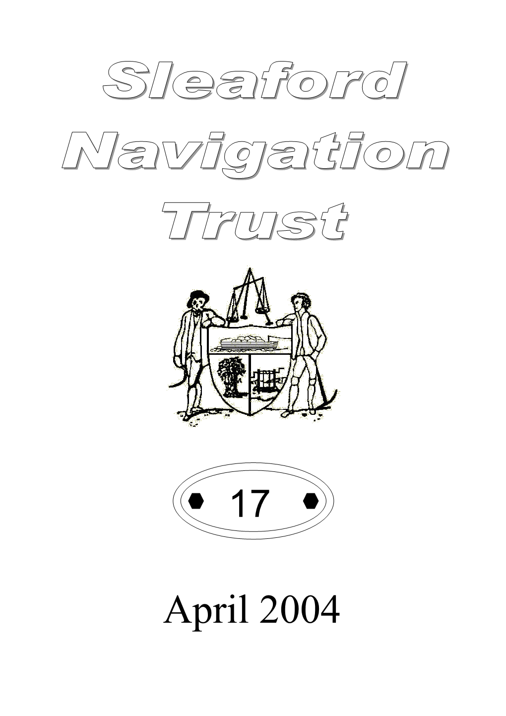 April 2004 the Sleaford Navigation Trust …