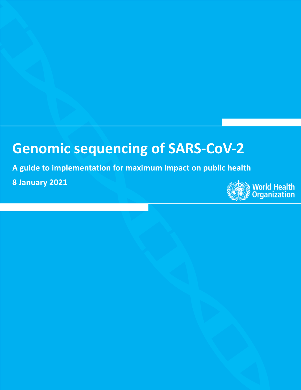 Genomic Sequencing of SARS-Cov-2: a Guide to Implementation for Maximum Impact on Public Health