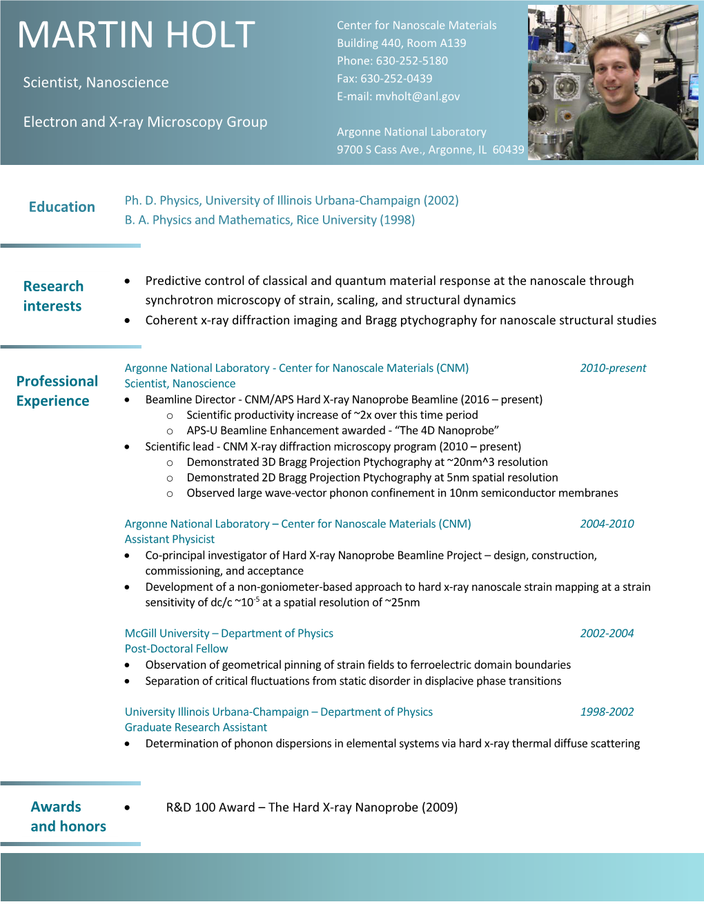 MARTIN HOLT Phone: 630-252-5180 Scientist, Nanoscience Fax: 630-252-0439 E-Mail: Mvholt@Anl.Gov