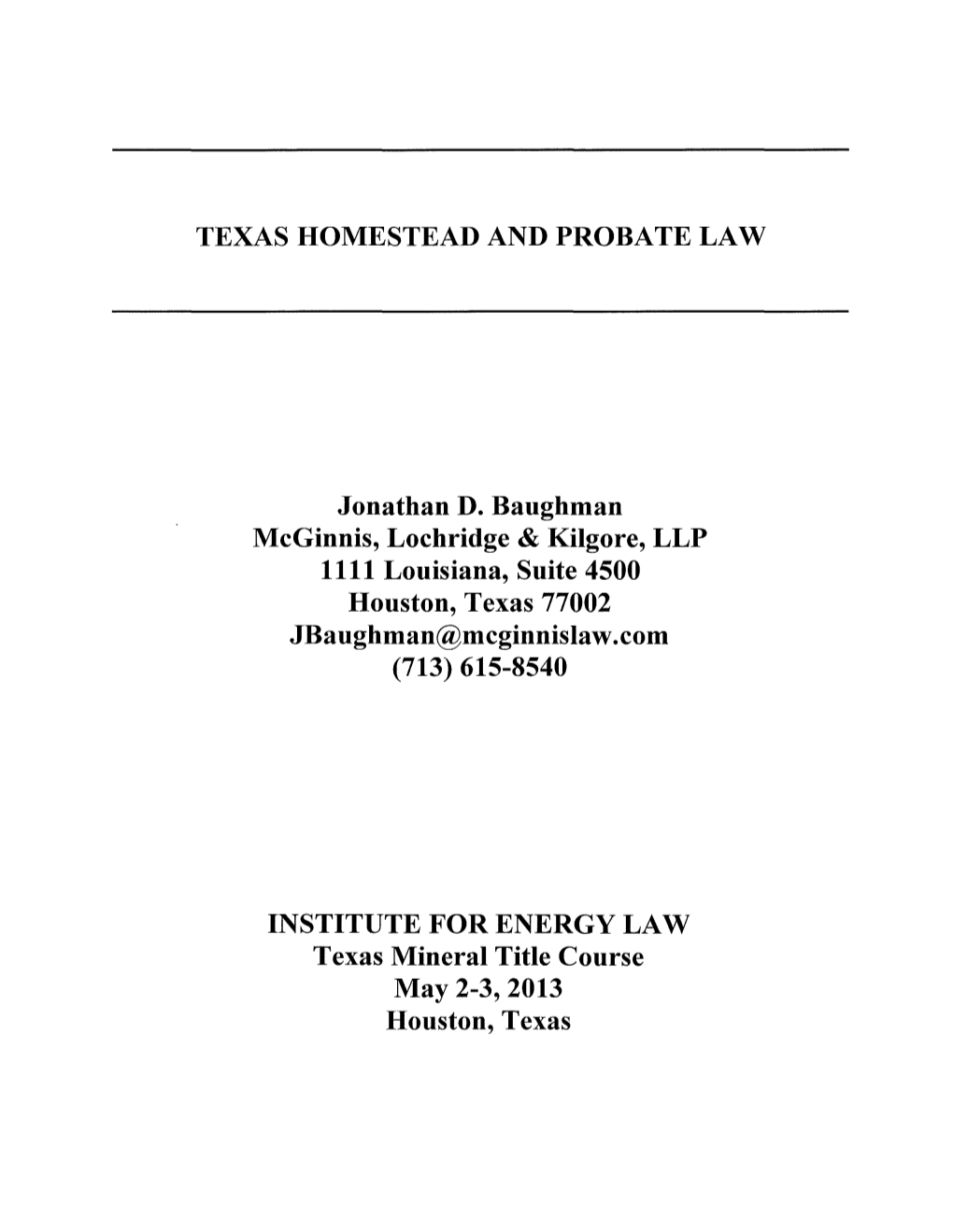 TEXAS HOMESTEAD and PROBATE LAW Jonathan D. Baughman