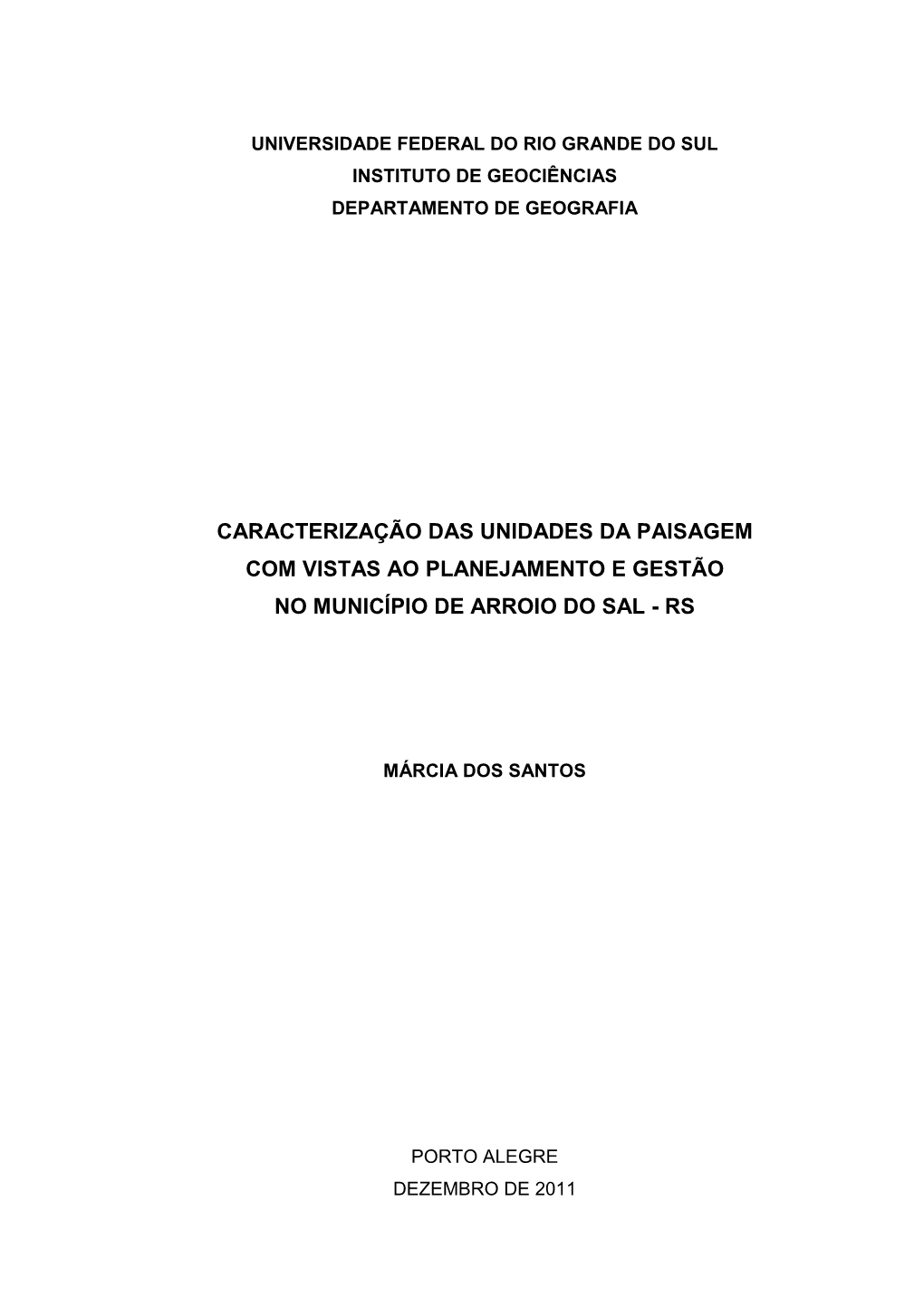 Caracterização Das Unidades Da Paisagem Com Vistas Ao Planejamento E Gestão No Município De Arroio Do Sal - Rs