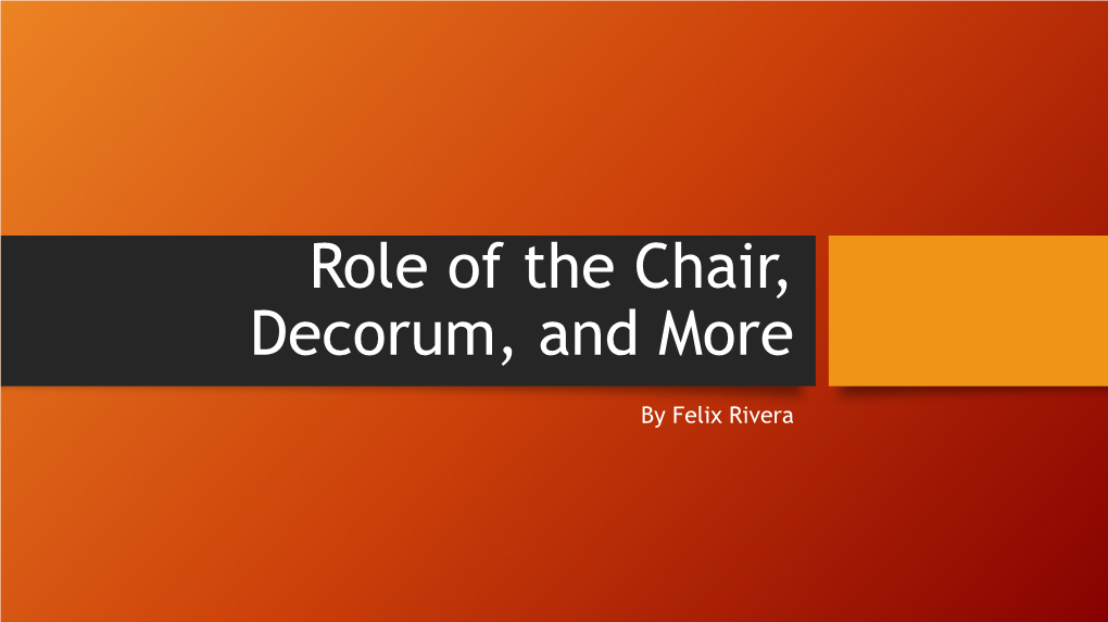 Role of the Chair and Decorum Presentation