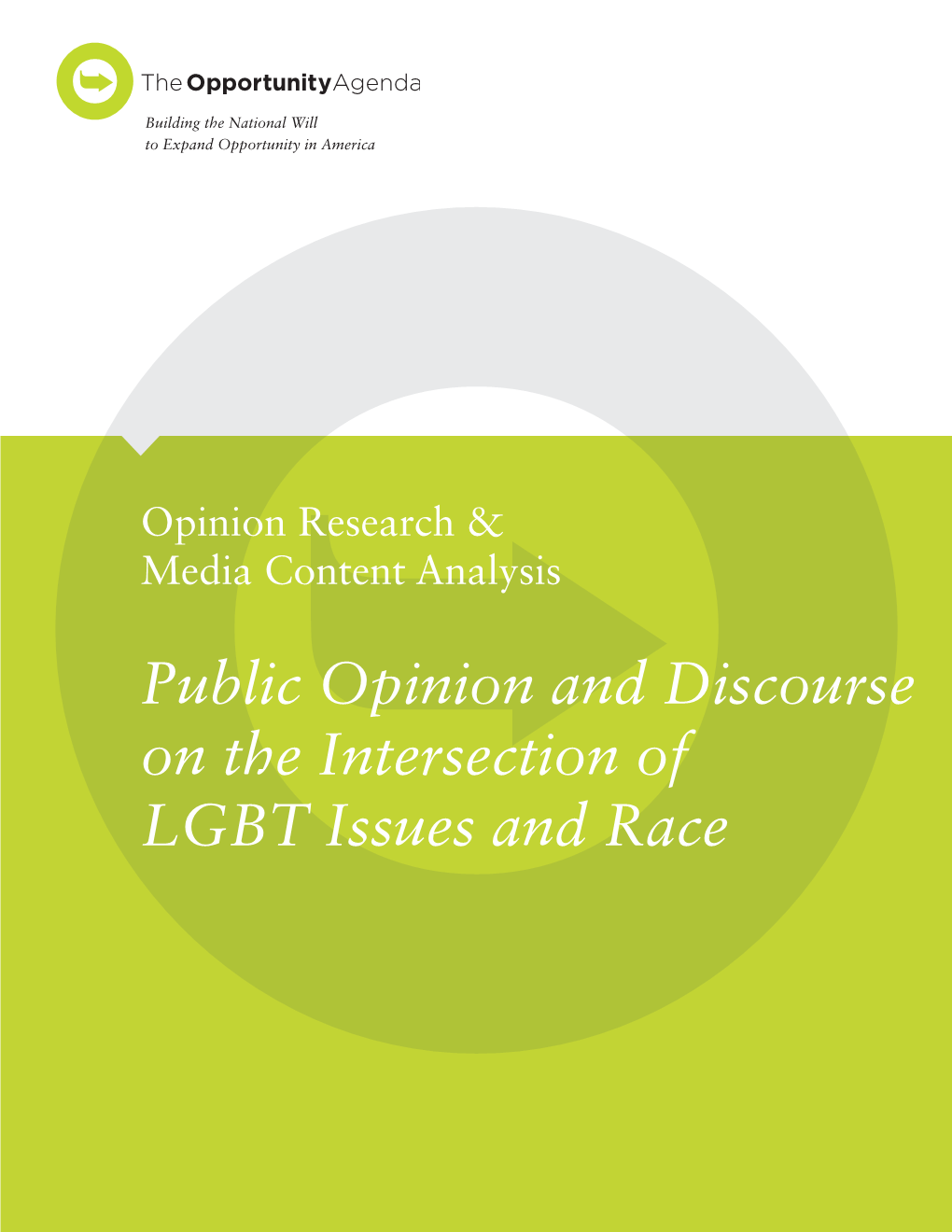 Public Opinion and Discourse on the Intersection of LGBT Issues and Race the Opportunity Agenda