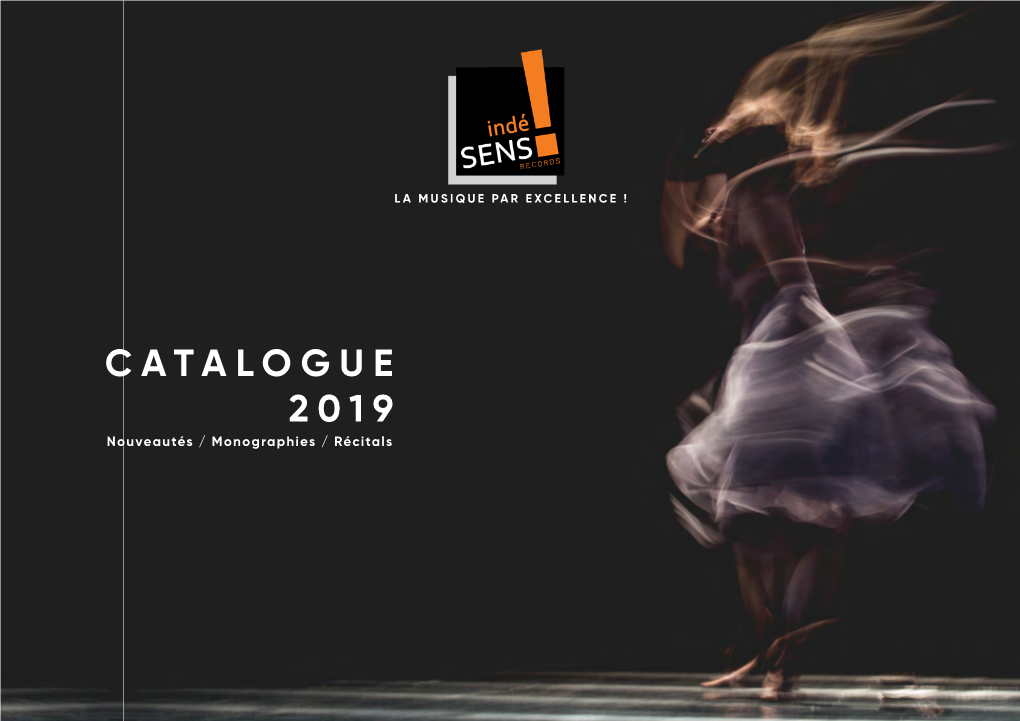 CATALOGUE 2019 Nouveautés / Monographies / Récitals