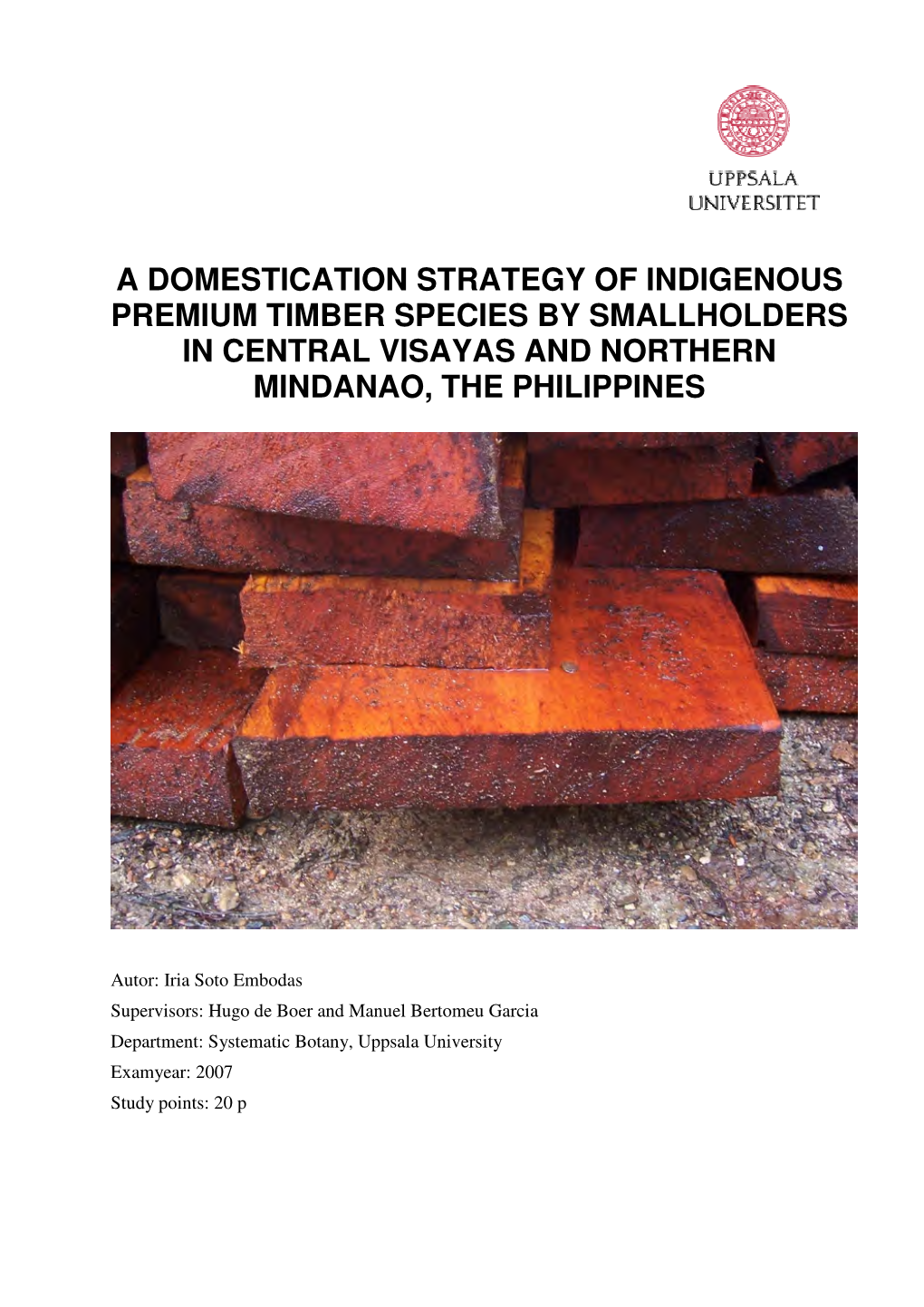 A Domestication Strategy of Indigenous Premium Timber Species by Smallholders in Central Visayas and Northern Mindanao, the Philippines