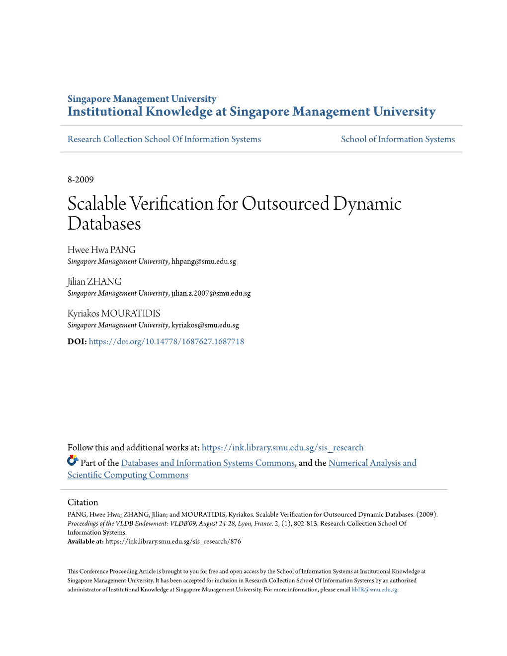 Scalable Verification for Outsourced Dynamic Databases Hwee Hwa PANG Singapore Management University, Hhpang@Smu.Edu.Sg