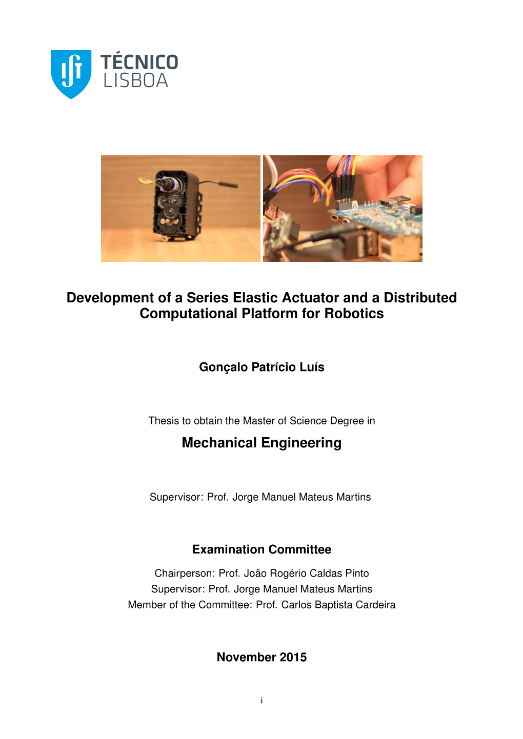 Development of a Series Elastic Actuator and a Distributed Computational Platform for Robotics