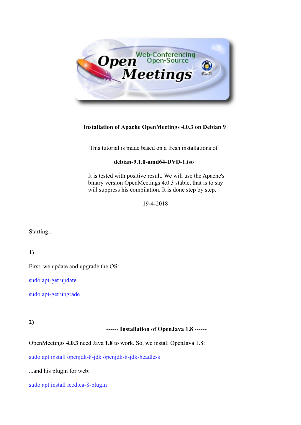 Installation of Apache Openmeetings 4.0.3 on Debian 9 This Tutorial Is