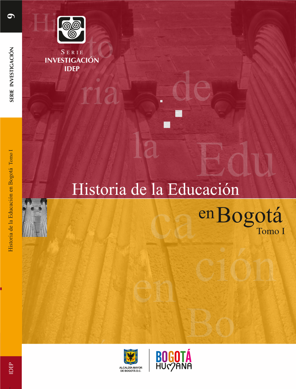 Historia De La Educación En Bogotá Tomo I