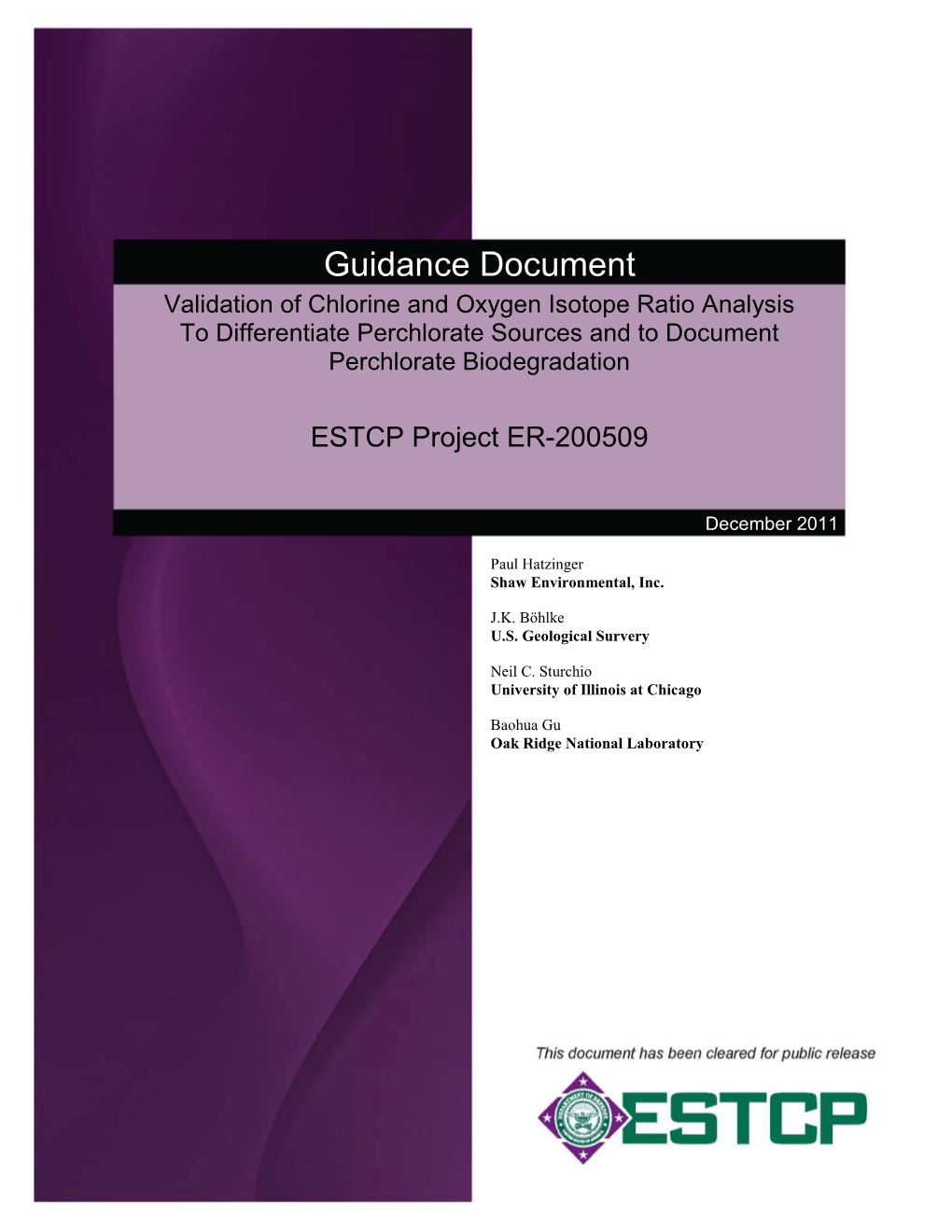 Guidance Document Validation of Chlorine and Oxygen Isotope Ratio Analysis to Differentiate Perchlorate Sources and to Document Perchlorate Biodegradation