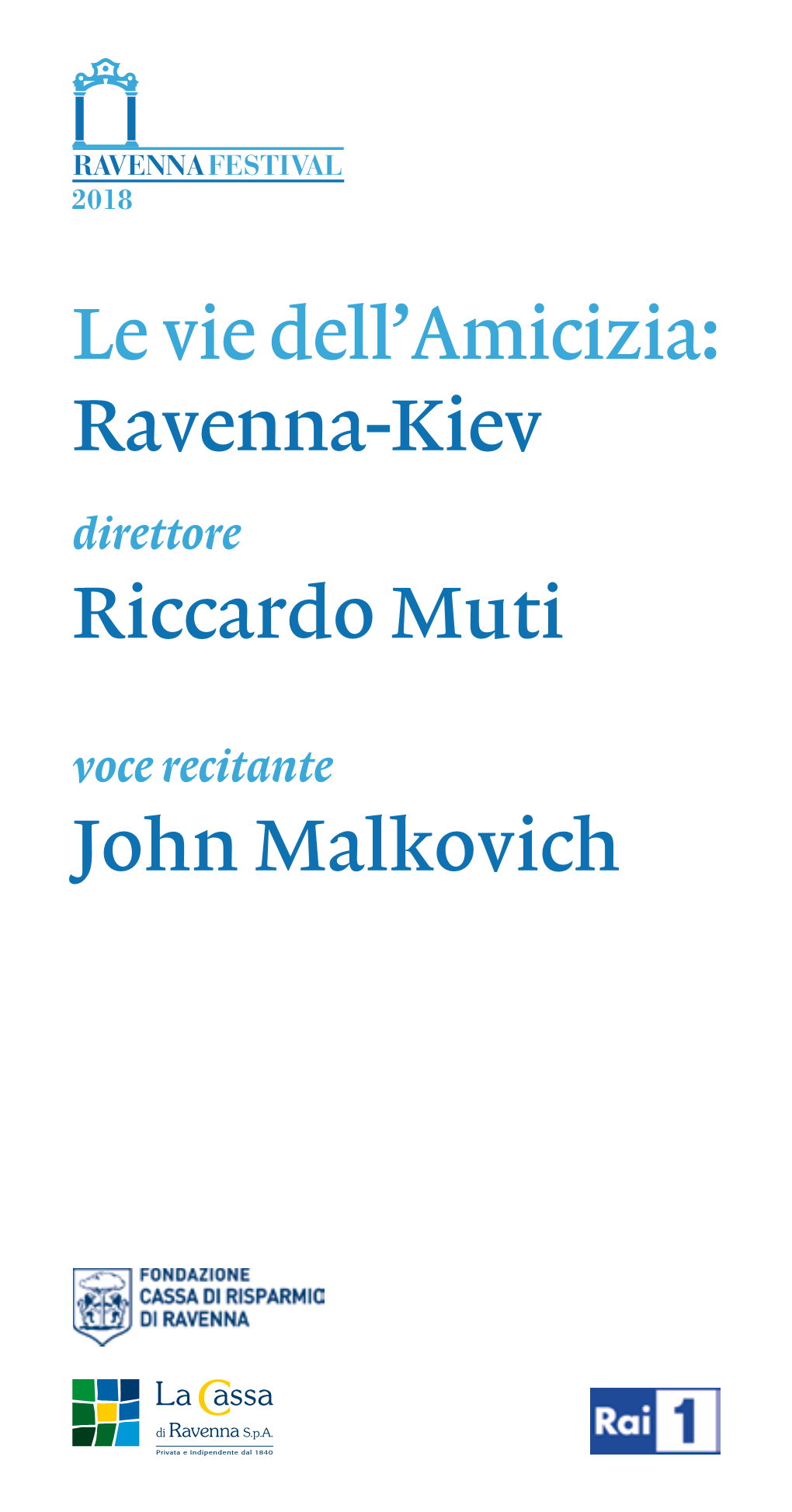 Le Vie Dell'amicizia: Ravenna-Kiev Riccardo Muti John Malkovich