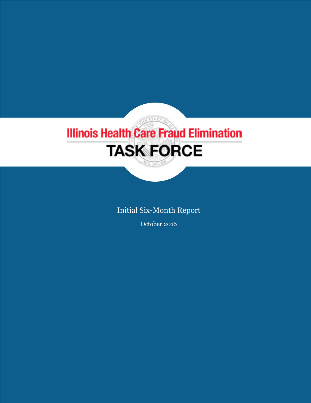 Task Force Initial Six Month Report