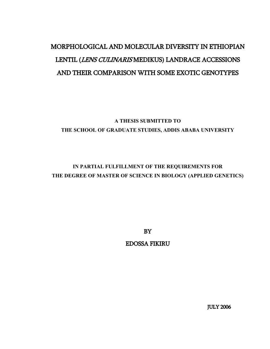 Morphological and Molecular Diversity in Ethiopian Lentil (Lens Culinaris Medikus) Landrace Accessions and Their Comparison with Some Exotic Genotypes