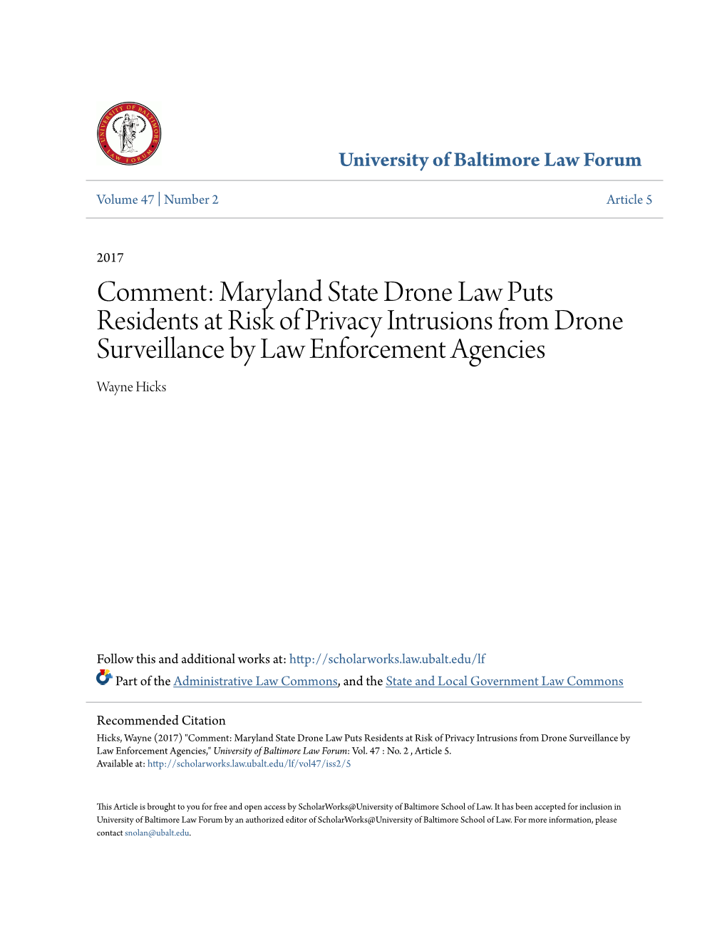 Comment: Maryland State Drone Law Puts Residents at Risk of Privacy Intrusions from Drone Surveillance by Law Enforcement Agencies Wayne Hicks